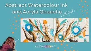 Abstract Watercolour Ink and Acryla Gouache! @debwebbart7541