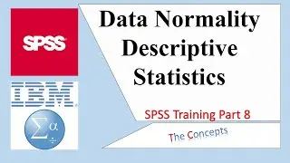 How to check Data Normality, calculate and interpret descriptive statistics in SPSS (Lesson 7)