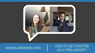 How to get started as a freelancer? | #Freelanswers podcast EP.06