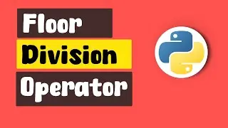 Getting Started with Python's Floor Division Operator : Beginners Guide | ByteAdmin