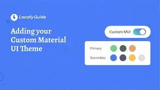 Locofy.ai | Adding your custom Material UI Theme [Guide]