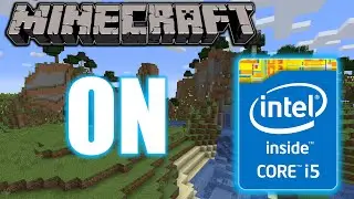 Minecraft ON i5 4210U 1.7GHz, 4GB RAM, Intel HD 4400 Graphics