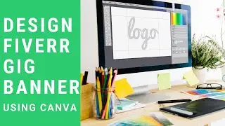 01-Fiverr Gig Banner Design Using Canva | PHPDocs