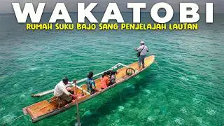 BERTEMU SUKU BAJO‼️Explore Wakatobi, Rumah Dari Suku Bajo Sang Penjelajah Lautan