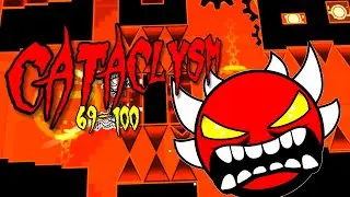 CATACLYSM 69-100 [EXTREME DEMON]