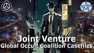 Joint Venture | Global Occult Coalition Casefiles