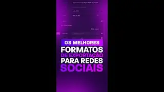 OS MELHORES FORMATOS PARA EXPORTAR VÍDEOS PARA AS REDES SOCIAIS! 🔴 #shorts #filmmaker