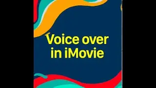 Voice over in iMovie on the MacBook