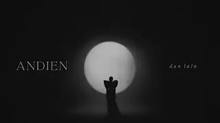 ANDIEN - DAN LALU (OFFICIAL MUSIC VIDEO)