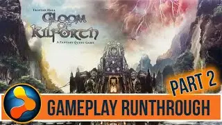 Gloom of Kilforth Playthrough - Gameplay Part 2