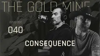 Consequence | The Gold Mine