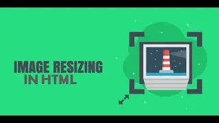 How to resize an image in HTML/ Changing Width and height of an image