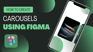 Create Carousels using Figma | Easy steps