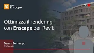 Webinar NTI Italy | Ottimizza il rendering con Enscape per Revit