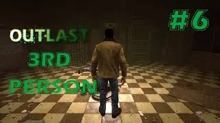 Outlast - 3rd Person Camera Mod | Female Ward Walkthrough