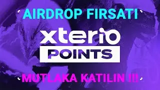 Xterio Binance Labs Destekli / Airdrop Kovalamaca, Mutlaka Katılın !!!