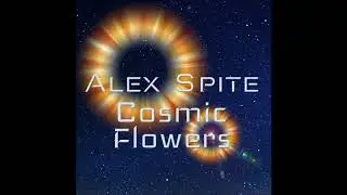 Alex Spite - Cosmic Flowers [ Deep House 2019 Release ]
