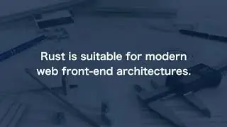 Yosuke Onoue - Think About Front-end Web Development with Rust — RustFest Global 2020
