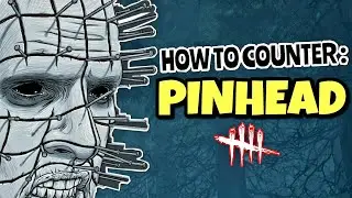 How to Counter Pinhead / Dead By Daylight