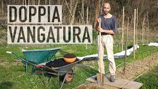PREPARARE LA TERRA PER L'ORTO. DOPPIA VANGATURA
