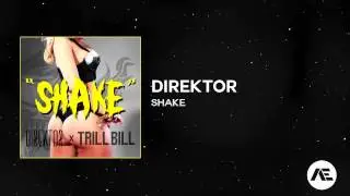 [Trap] DIREKTOR X TRILL BILL  - SHAKE