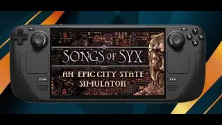 Songs of Syx Gameplay - Steam Deck