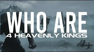 Who are the 4 Heavenly Kings (四大天王) in Black Myth Wukong, 黑神話:悟空
