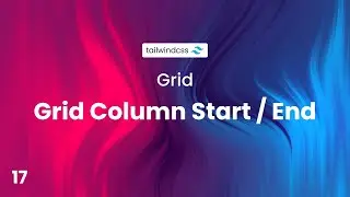 ↔️ Grid Column Start / End | Tailwind CSS for Beginners
