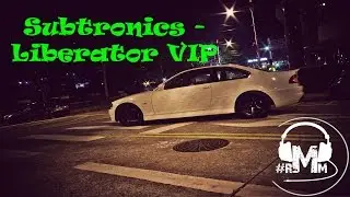 Subtronics - Liberator VIP