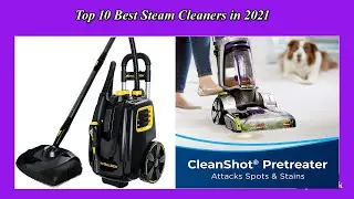 Top 10 Best Steam Cleaners in 2021 | New Model  Steam Cleaners