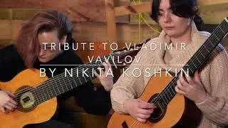 Nikita Koshkin - Tribute to V. Vavilov (played by Marina Krupkina & Ekaterina Uvarova)