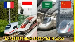 10 KERETA CEPAT TERCEPAT DI DUNIA 2022  - (France, Indonesia, Japan, China, Morocco, Taiwan)