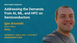 Addressing the Demands from AI, ML, and HPC on Semiconductors