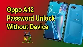 oppo a12 password unlock without device