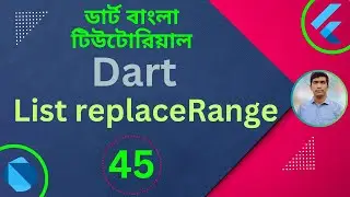 Dart List replaceRange Methods | Dart Tutorial for Flutter in Bangla
