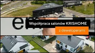 Współpraca salonów KRISHOME z deweloperami