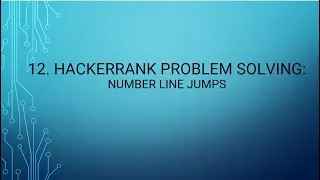 12. HackerRank Problem Solving: Number Line Jumps