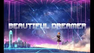 Chillsynth - Chillwave mix - Beautiful Dreamer - Synthwave Mix Tape