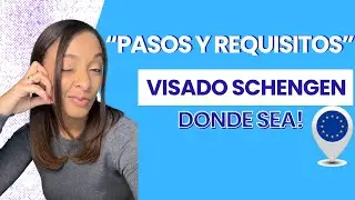 Obtén tu VISADO SCHENGEN en cualquier país con  8 pasos.
