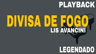 Divisa De Fogo ( PLAYBACK LEGENDADO ) Lis Avancini