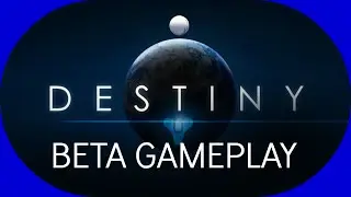 Destiny - PS4 Beta Gameplay