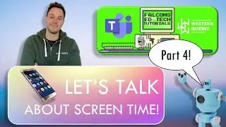 Falcons Ed Tech Tutorials: Let's Talk About Screen Time (Part 4)