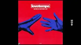 lovetempo - Maybe in Another Life (Bosq Remix)