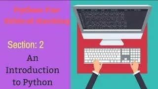 Introduction To Python For Ethical Hacking (003 Python Installation on Kali Linux)