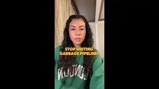 Stop Writing Garbage Pipelines