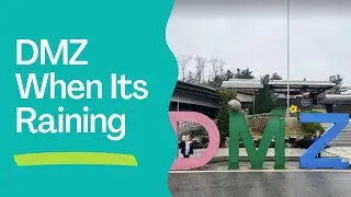Going to the DMZ When It's Raining