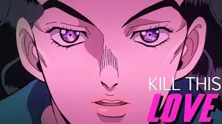 「AMV」Kill This Love [JJBA GIRLS]