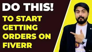 Not getting orders on Fiverr? Here's how to get orders on Fiverr