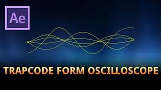 Trapcode Form Oscilloscope with AE (tutorial)