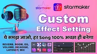 Starmaker Custom Effect Setting, Oct 2024, Best Custom Setting 2024, Best Voice Setting 4 Starmaker